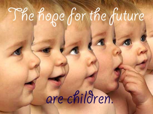 the hope for the future are children